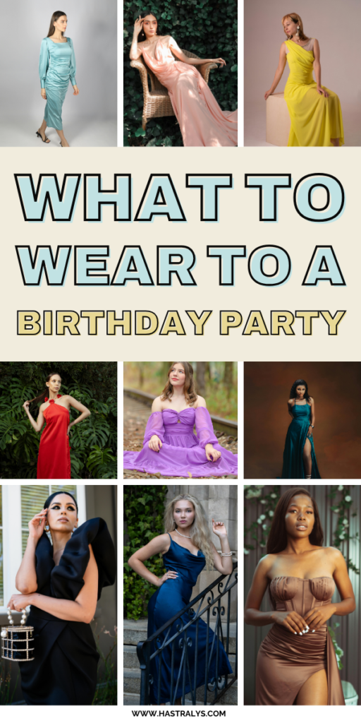 Pinterest pin for What To Wear To A Birthday Party 20 Ways To Look Classy.