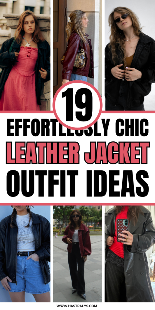 Pinterest pin for 19 Effortlessly Chic Leather Jacket Outfit Ideas You’ll Want To Copy.
