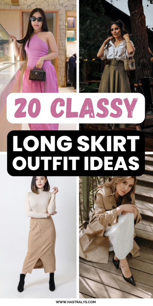 Pinterest pin for 20 Classy Long Skirt Outfit Ideas To Always Look Elegant.