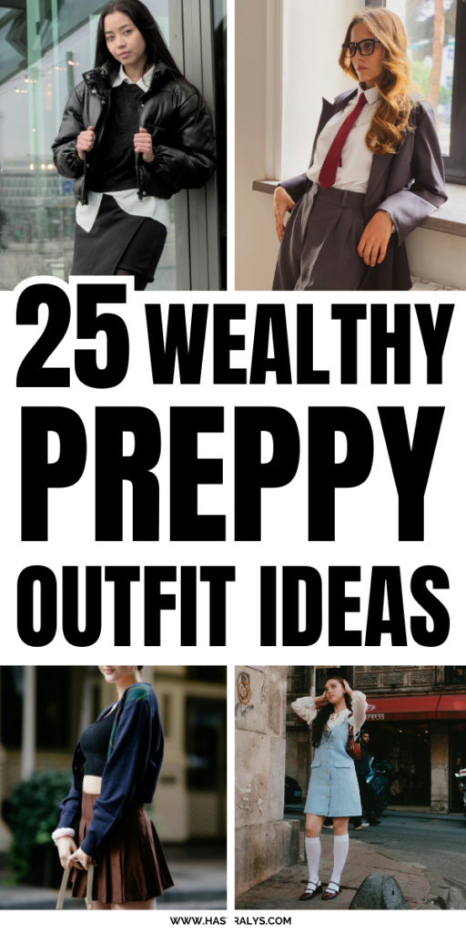 Pinterest pin for 25 Wealthy-Looking Preppy Outfit Ideas That Feel Old Money.