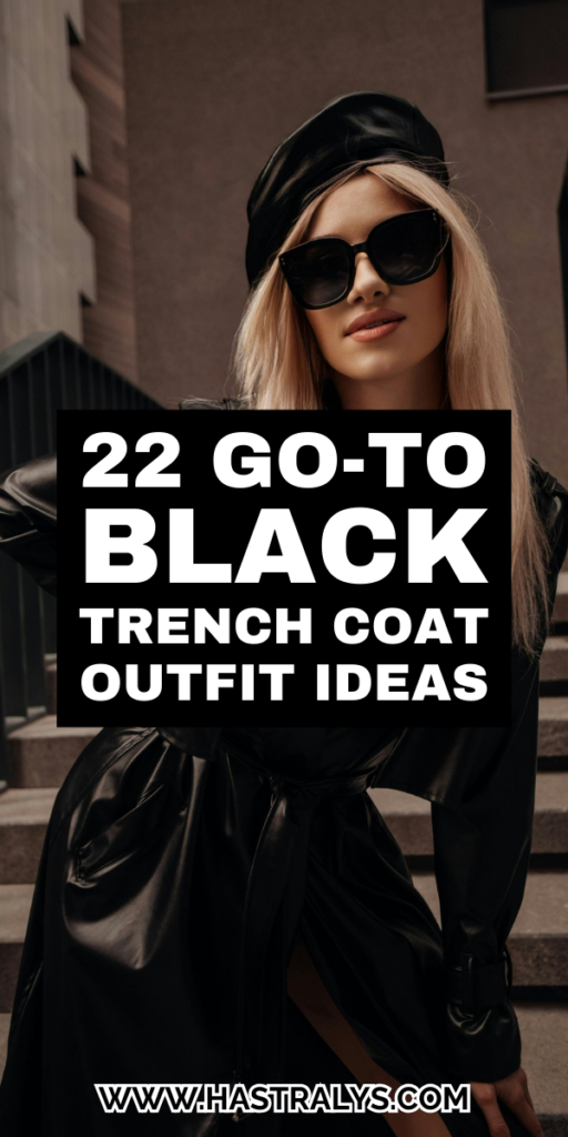 Pinterest pin for 22 Go-To Black Trench Coat Outfit Ideas For Everyday Wear.