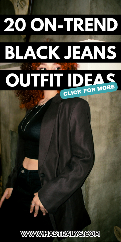 Pinterest pin for 20 On-Trend Black Jeans Outfit Ideas To Effortlessly Stand Out.