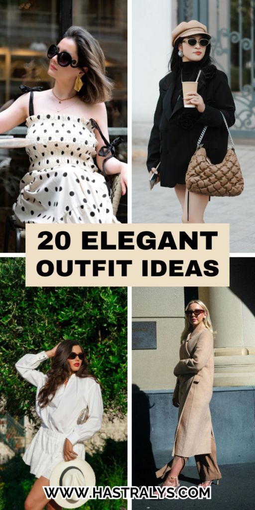 Pinterest pin for 20 Elegant Outfit Ideas To Look Effortlessly Classy.