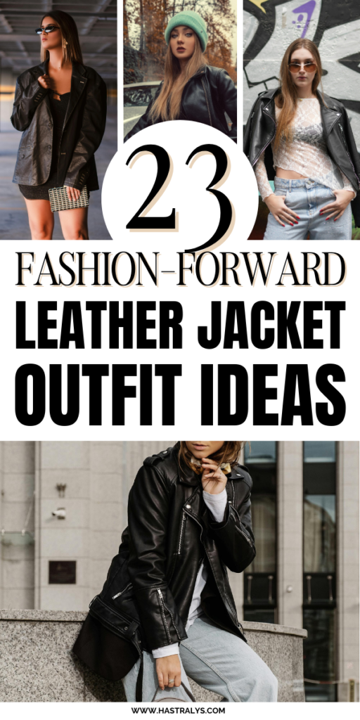 Pinterest pin for 23 Fashion-Forward Female Leather Jacket Outfit Ideas Everyone Is Wearing.