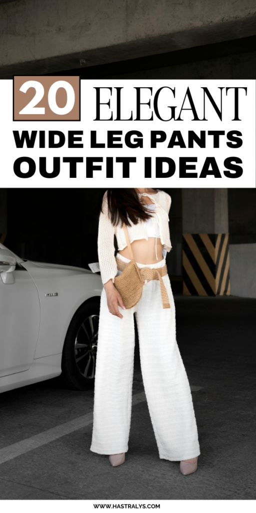 Pinterest pin for 20 Elegant Wide Leg Pants Outfit Ideas That Feel Effortlessly Chic.